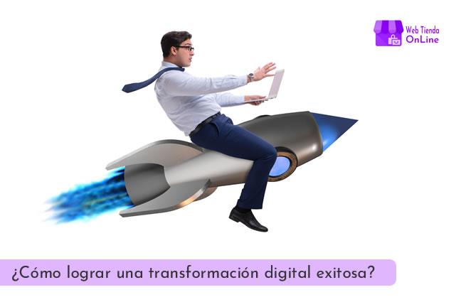 Cómo lograr una transformación digital exitosa? - Web Tienda Online